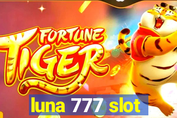 luna 777 slot