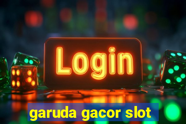 garuda gacor slot