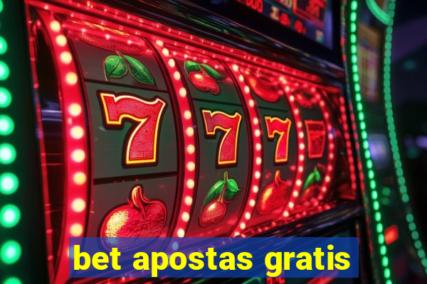 bet apostas gratis