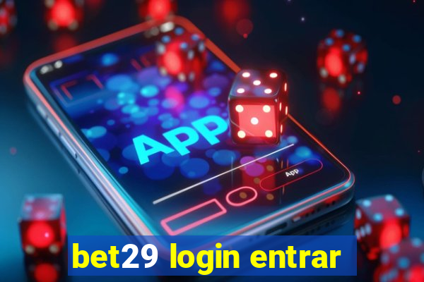 bet29 login entrar