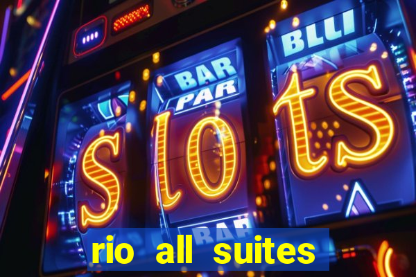 rio all suites hotel and casino