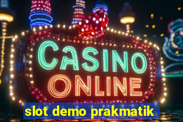 slot demo prakmatik