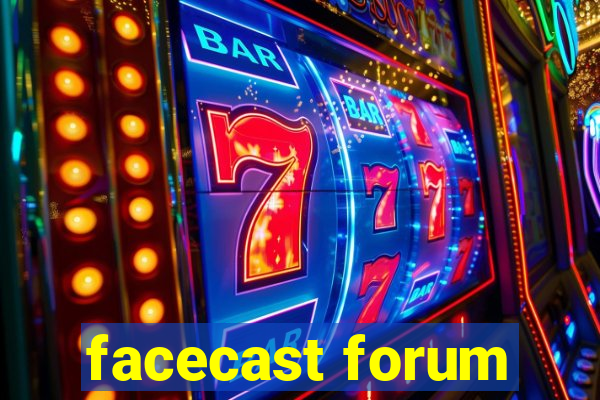 facecast forum