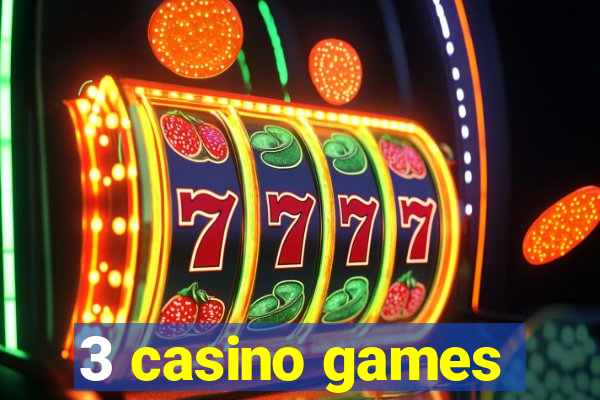 3 casino games