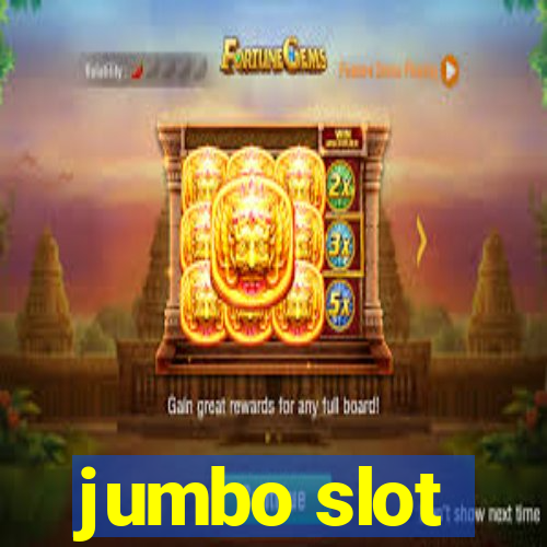 jumbo slot