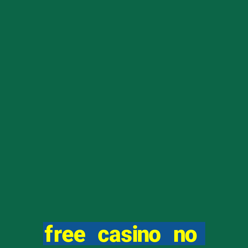 free casino no deposit money