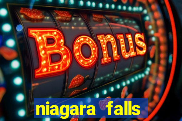 niagara falls fallsview casino resort