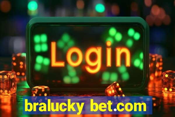 bralucky bet.com