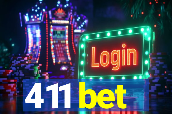 411 bet