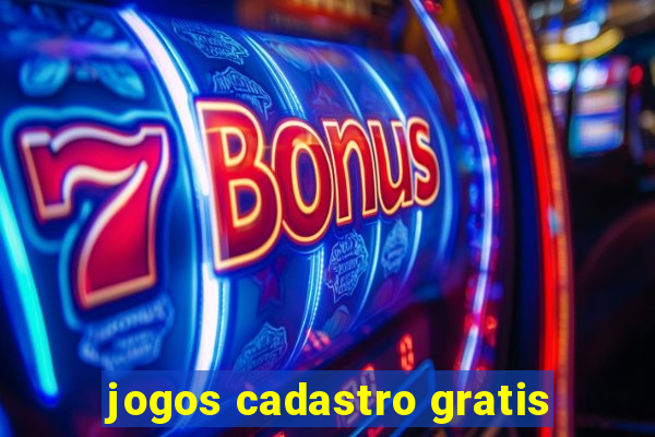 jogos cadastro gratis