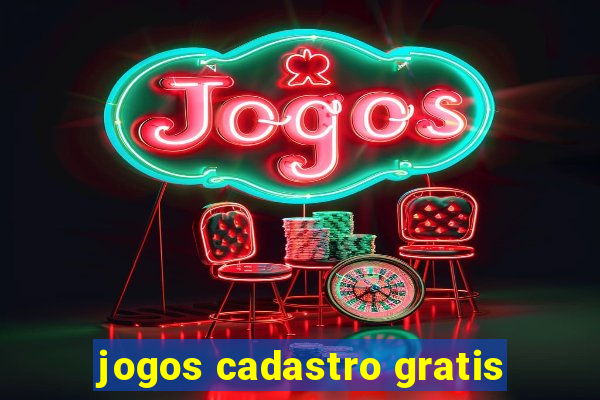 jogos cadastro gratis