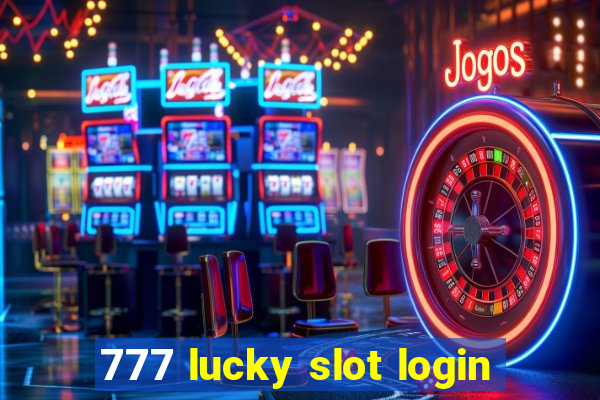 777 lucky slot login