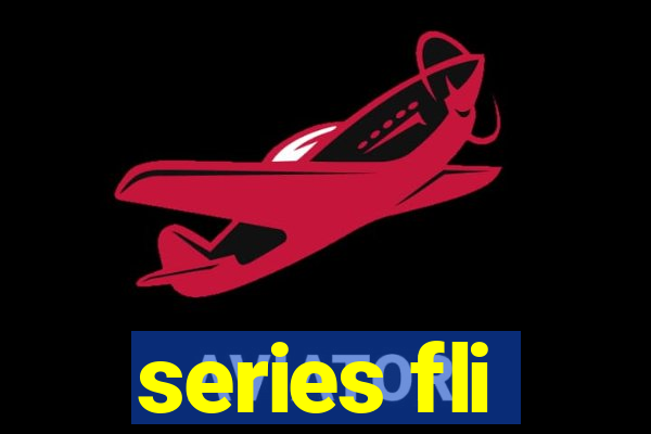 series fli