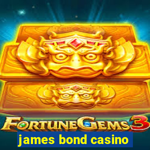 james bond casino