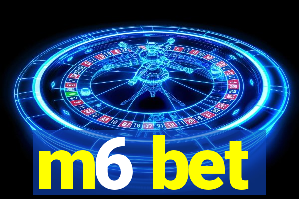 m6 bet