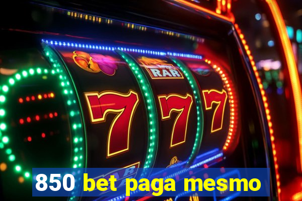 850 bet paga mesmo