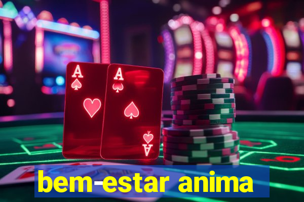 bem-estar anima