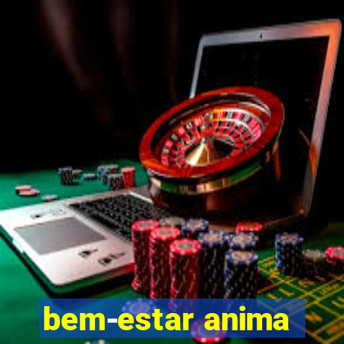 bem-estar anima