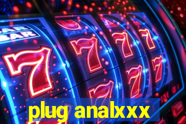 plug analxxx