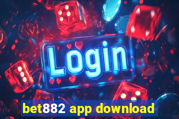 bet882 app download