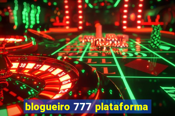 blogueiro 777 plataforma