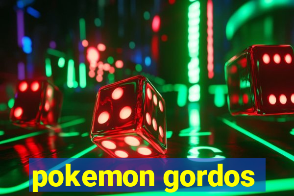 pokemon gordos