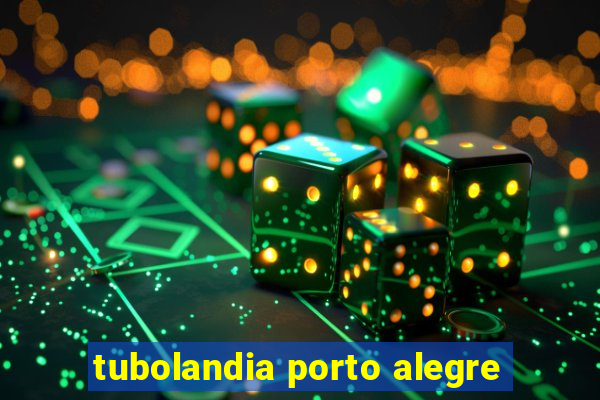 tubolandia porto alegre