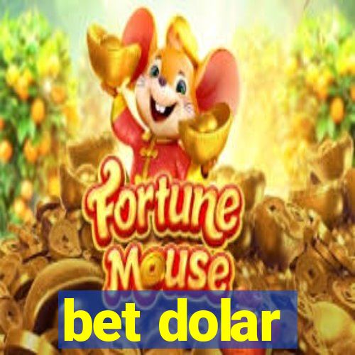 bet dolar