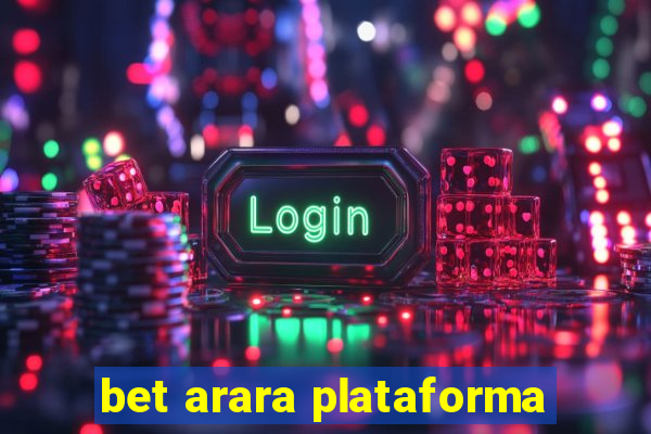 bet arara plataforma