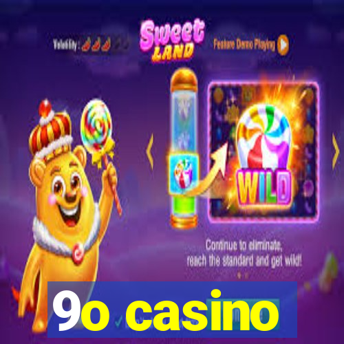 9o casino