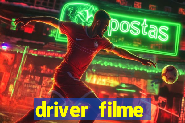 driver filme completo dublado