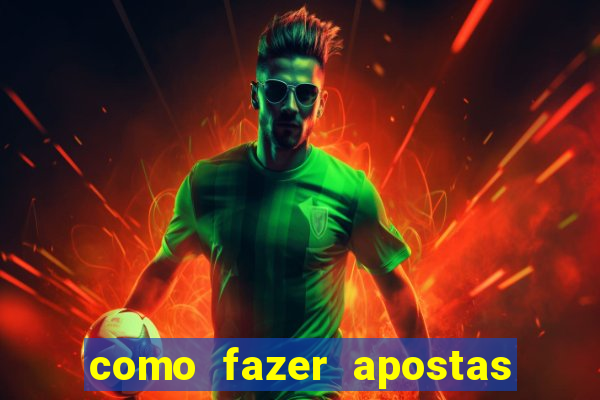 como fazer apostas no bet