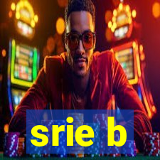 srie b