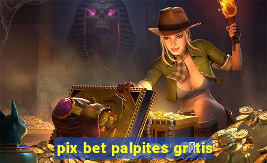 pix bet palpites gr谩tis