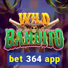 bet 364 app