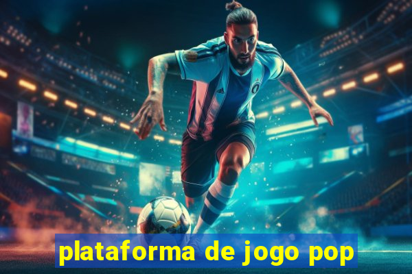 plataforma de jogo pop