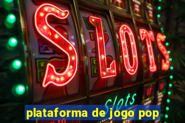 plataforma de jogo pop