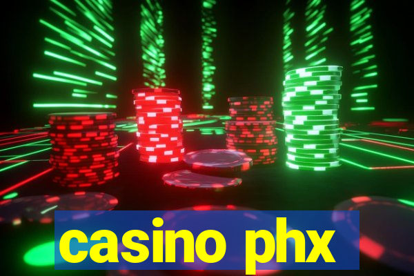 casino phx