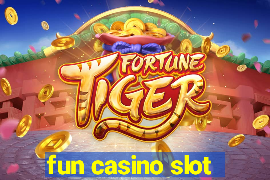 fun casino slot