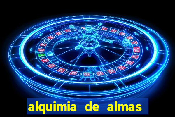 alquimia de almas temporada 3