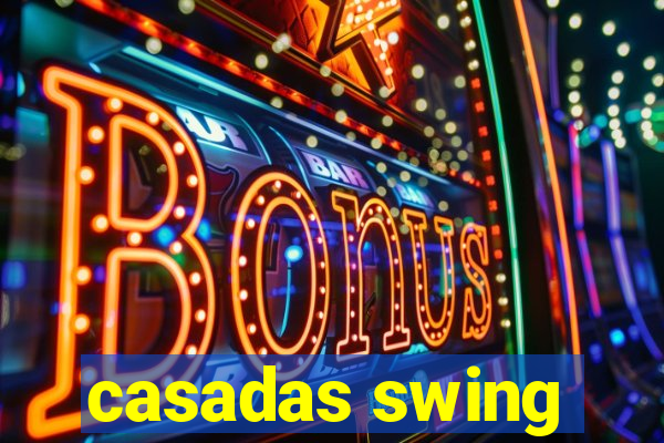 casadas swing