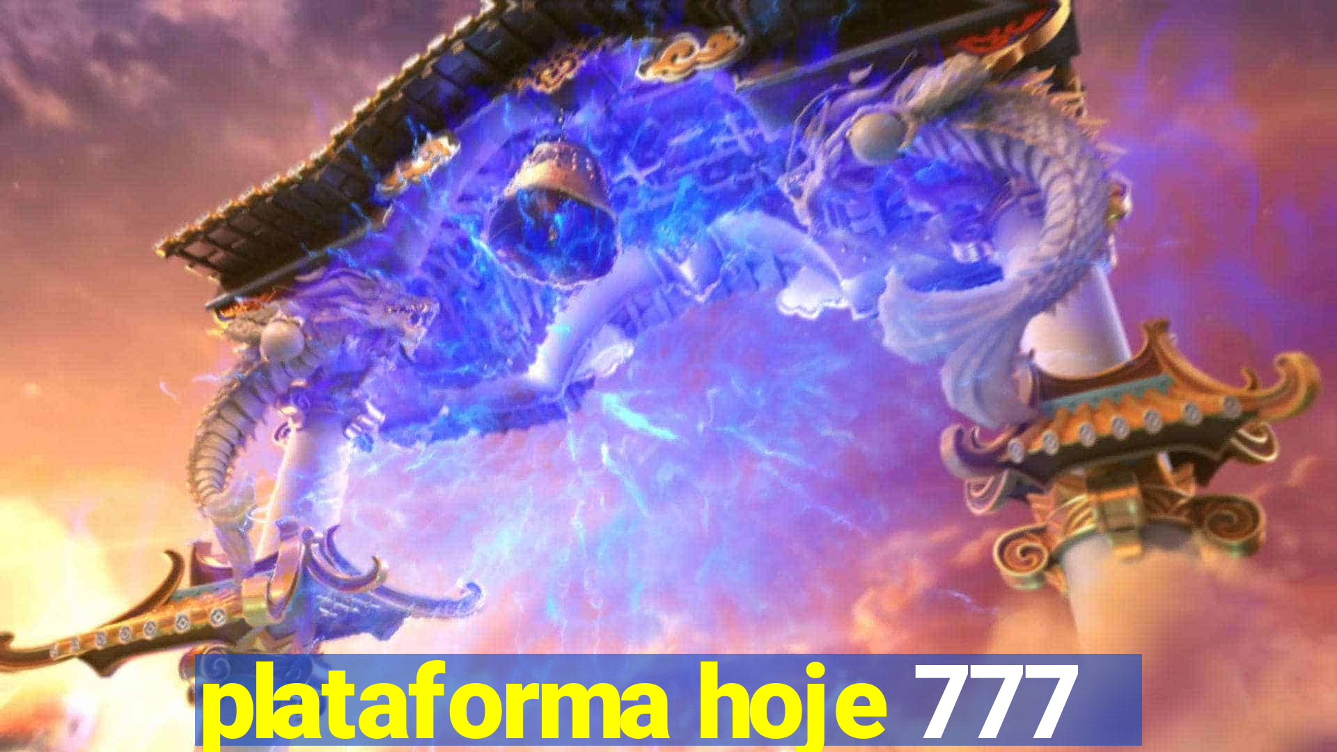 plataforma hoje 777