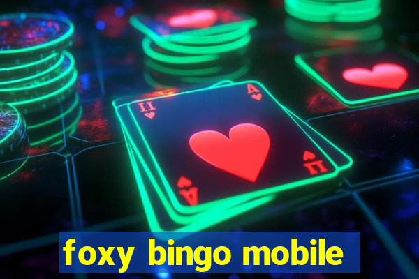 foxy bingo mobile