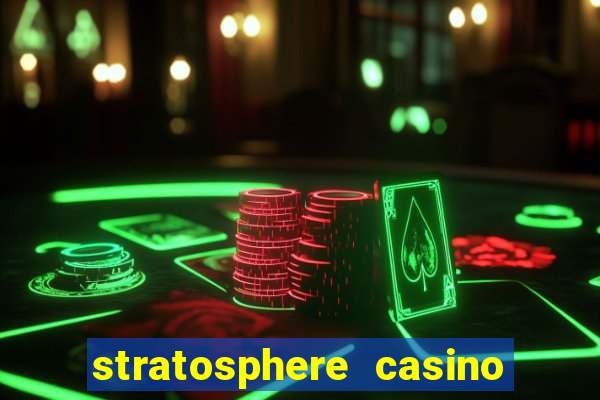 stratosphere casino hotel las vegas