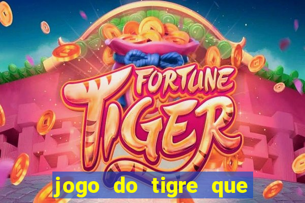 jogo do tigre que paga na hora