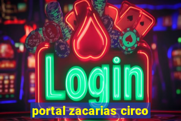 portal zacarias circo