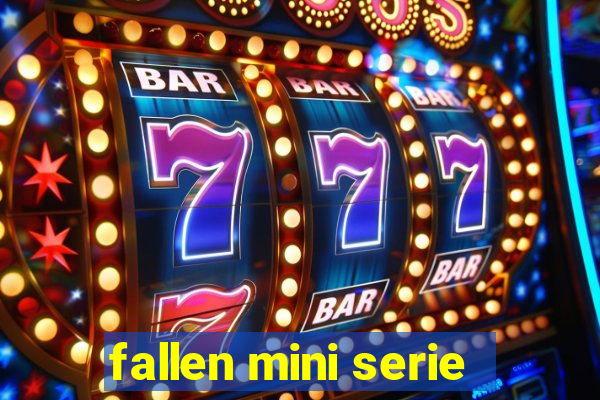 fallen mini serie