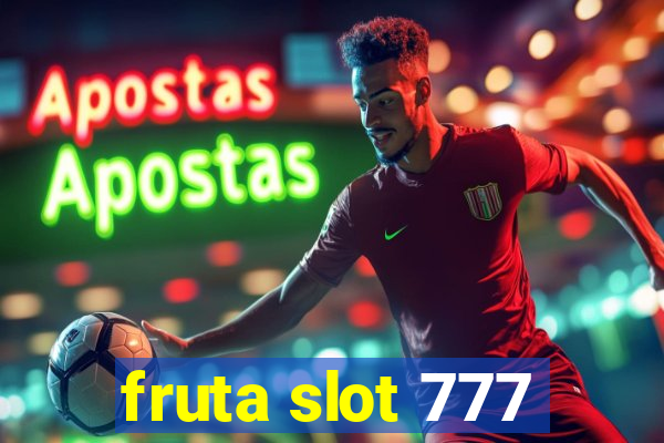 fruta slot 777