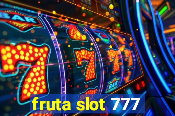 fruta slot 777