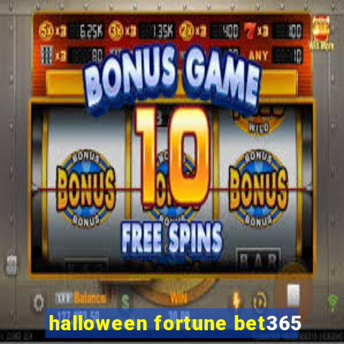 halloween fortune bet365